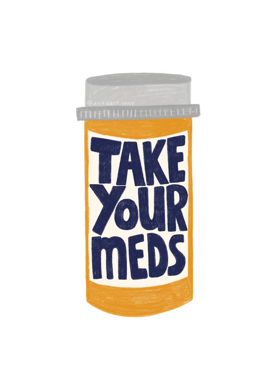 take your meds sticker